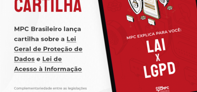 MP de Contas Brasileiro lança cartilha sobre a LGPD e a Lei de Acesso à Informação